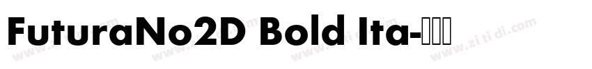 FuturaNo2D Bold Ita字体转换